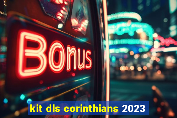 kit dls corinthians 2023